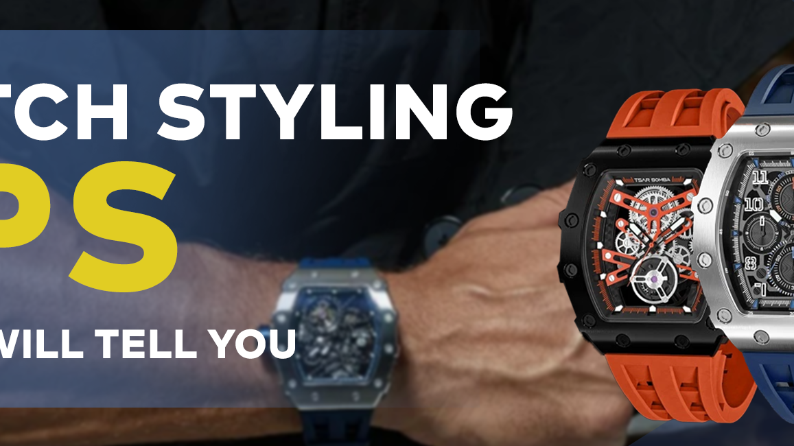 5 Watch Styling Tips - No One Will Tell You