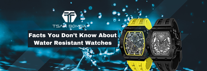 Facts You Don’t Know About Water Resistant Watches🌊