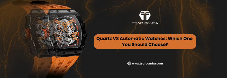 Quartz VS Automatic Watches: Which One You Should Choose?
