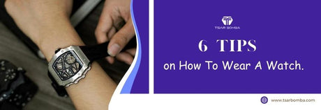 Wristwatches and Fashion: 6 Tips on How To Wear A Watch