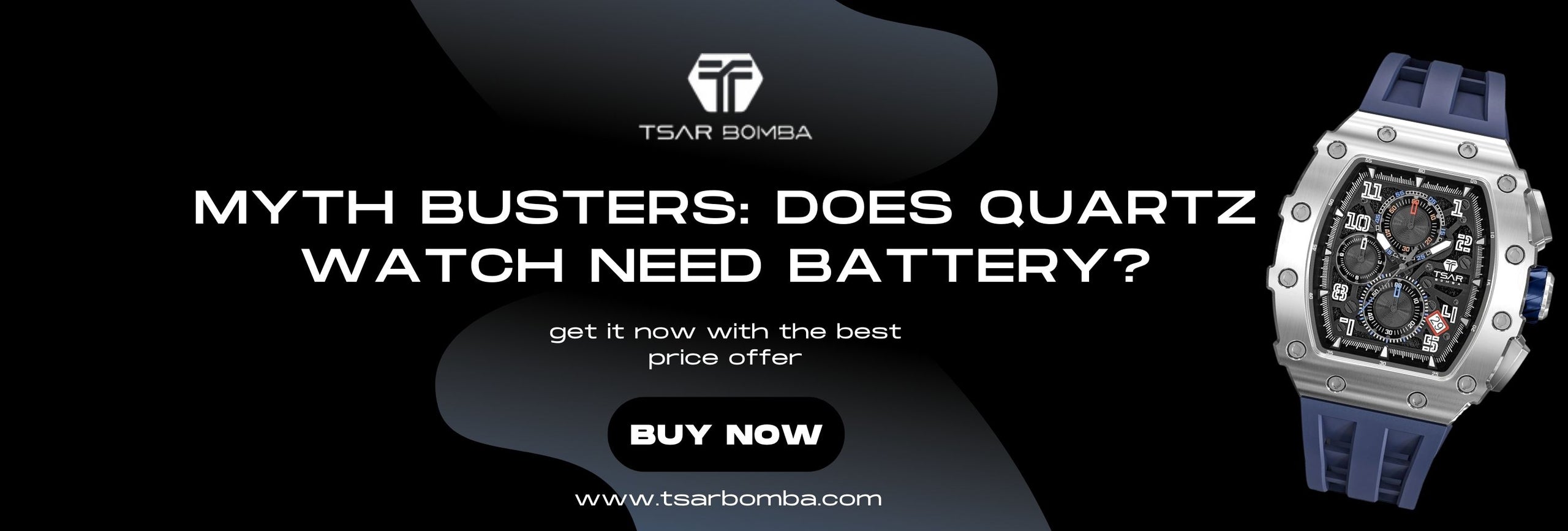 Myth Busters Does Quartz Watch Need Battery? Tsarbomba