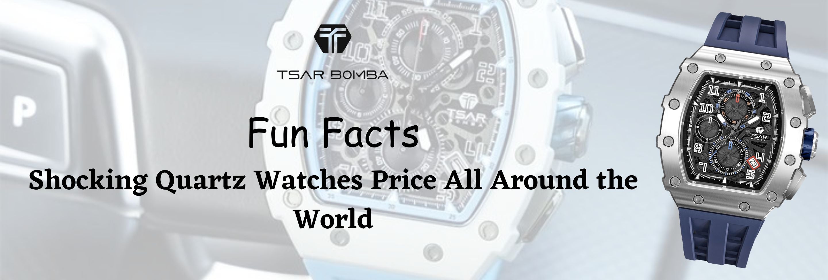 Fun Facts: Shocking Quartz Watches Price All Around the World